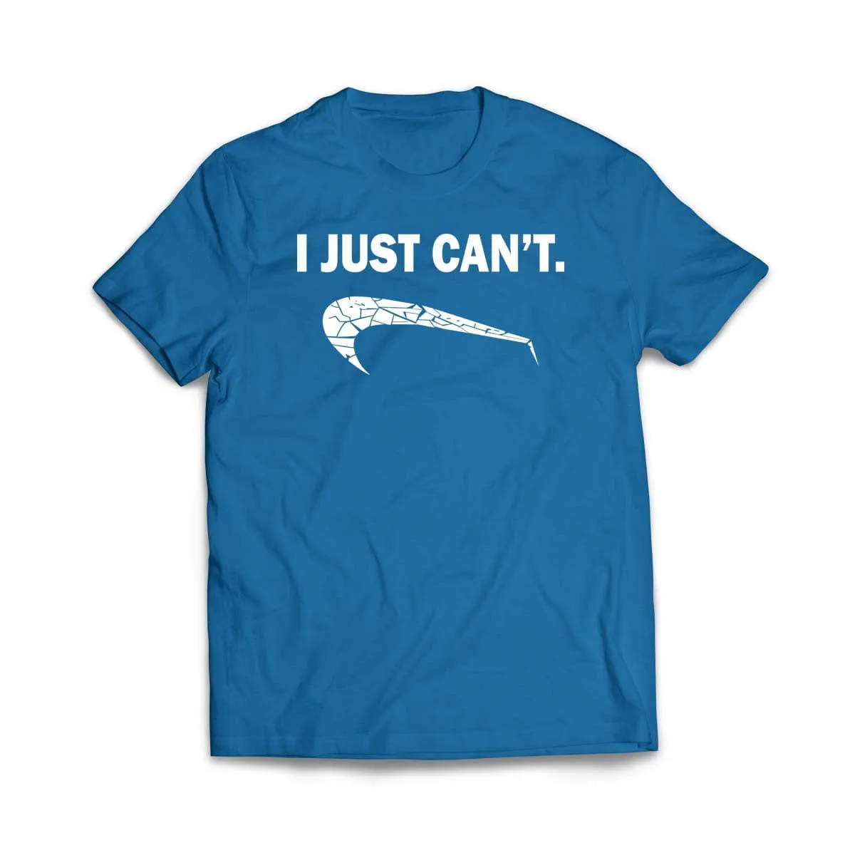 I Just Can't T-Shirt