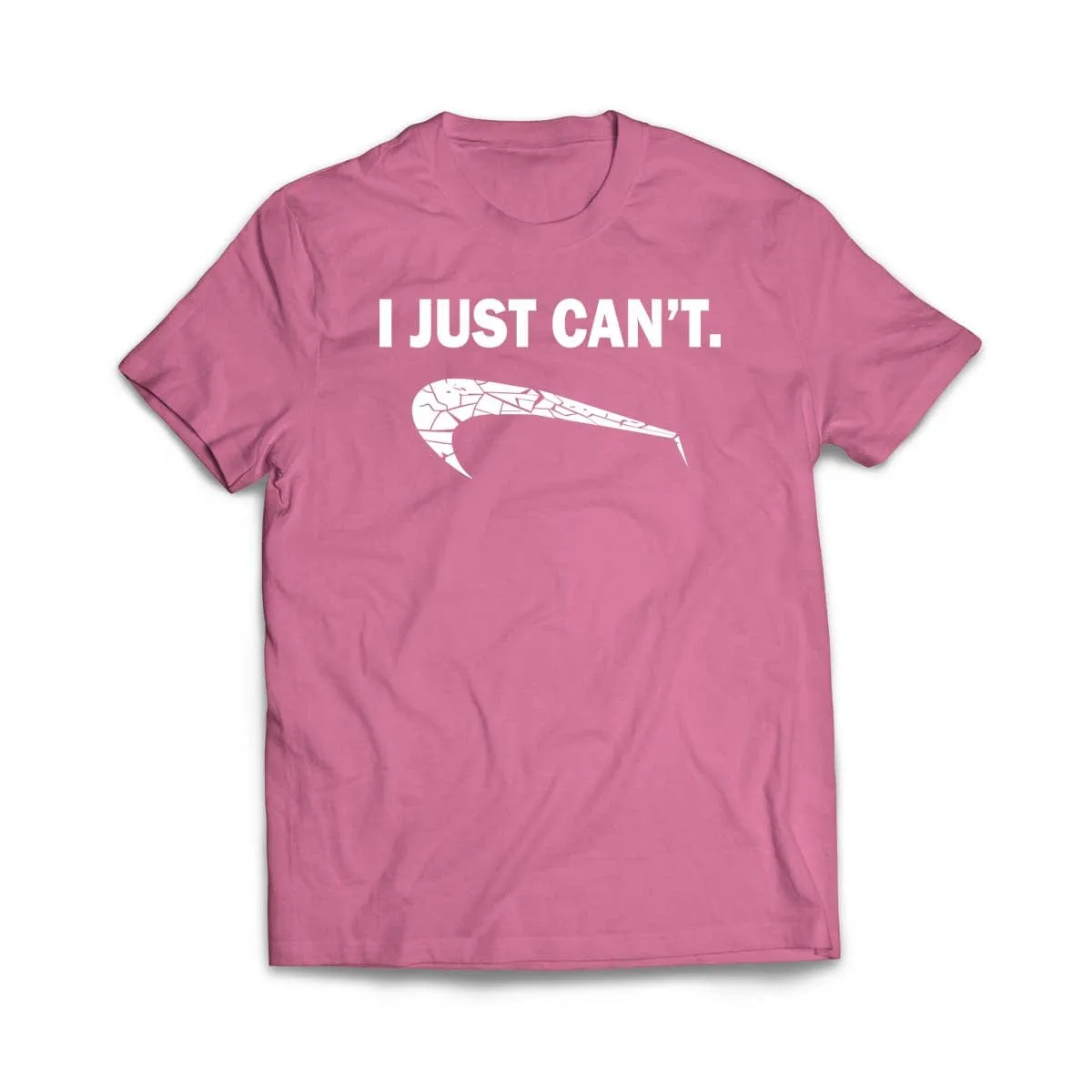 I Just Can't T-Shirt