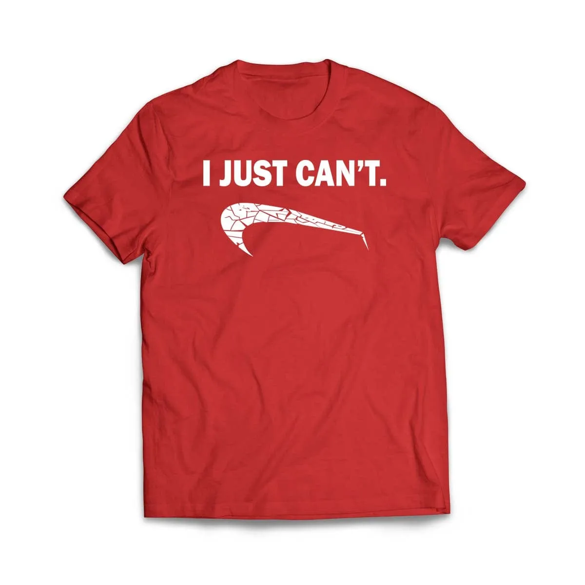 I Just Can't T-Shirt