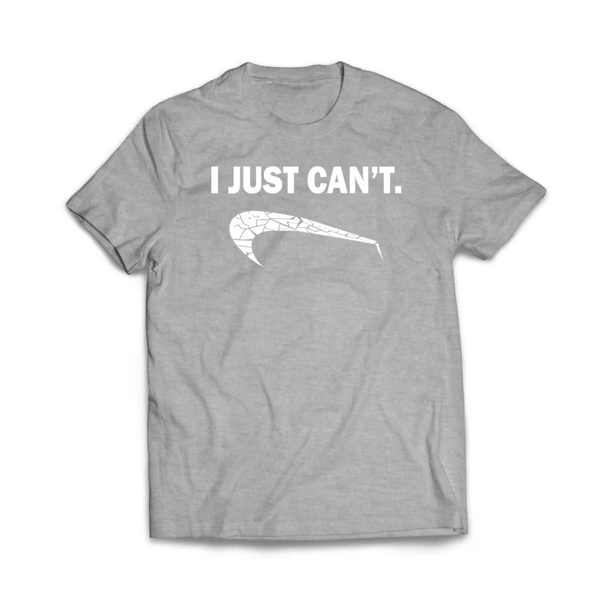 I Just Can't T-Shirt