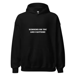 Running on THC and Caffeine Unisex Hoodie
